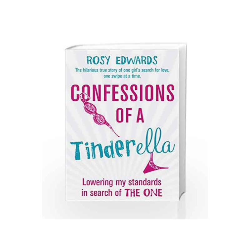 Confessions of a Tinderella by Edwards, Rosy Book-9781784750374