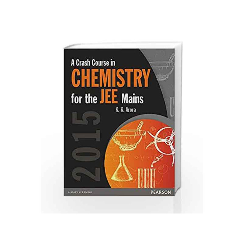 A Crash Course in Chemistry for the JEE Mains 2015 by K.K. Arora Book-9789332541542