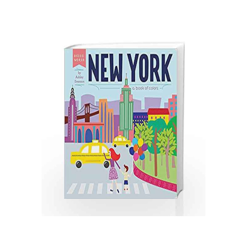 New York: A Book of Colors (Hello, World) by Ashley Evanson Book-9780448489131