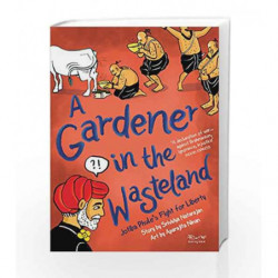 A Gardener in the Wasteland: Jotiba Phule's Fight for Liberty by Srividya Natarajan Book-9788189059767