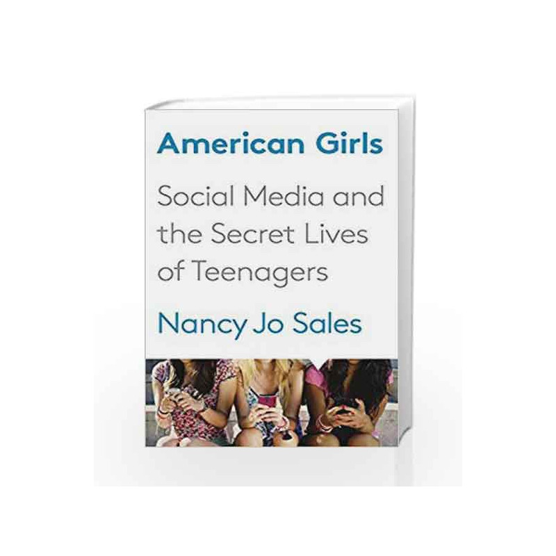 American Girls by Nancy Jo Sales Book-9780385353922