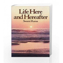 Life Here and Hereafter by Swami Rama Book-9780893890025