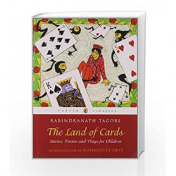 The Land of Cards: Stories, Poems and Plays for Children by Tagore, Rabindranath Book-9780143330141