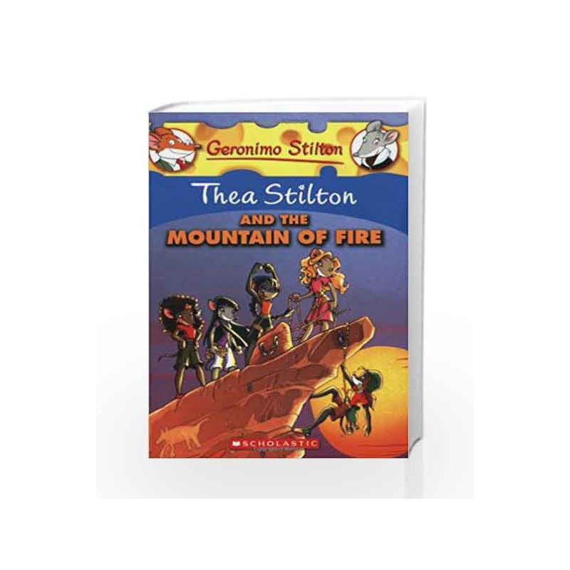 Thea Stilton and the Mountain of Fire: 2: 02 (Geronimo Stilton) by Thea Stilton Book-9780545150606