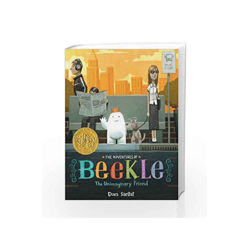 The Adventures of Beekle: The Unimaginary Friend by Dan Santat Book-9781783443840