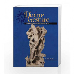 Divine Gesture: The Magnificence of Mewar Spirituality by Divine Gesture Book-9780670089000