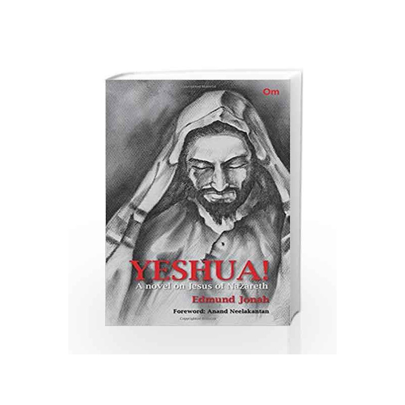 Yashua! A Novel on Jesus of Nazareth by Edmund Jonah Book-9789385273926