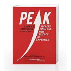 Peak: Secrets from the New Science of Expertise by Anders Ericsson Book-9781847923202