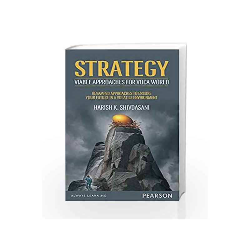 Strategy: Viable Approaches for VUCA World by Shivdasani Book-9789332542594