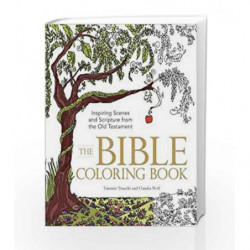 The Bible Coloring Book: Inspiring Scenes and Scripture from the Old Testament by Trucchi Tammie Book-9781440595226