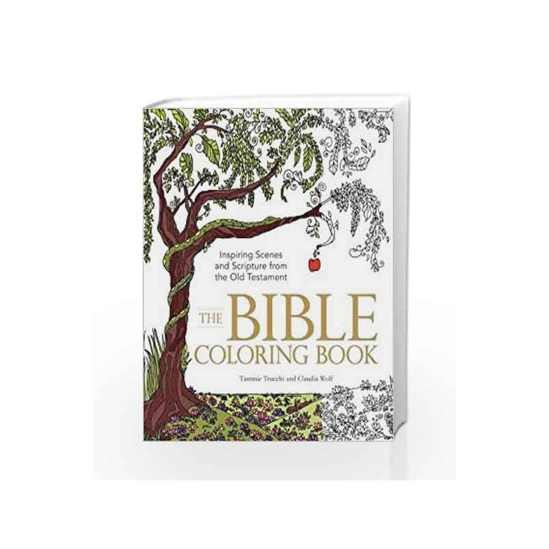 The Bible Coloring Book: Inspiring Scenes and Scripture from the Old Testament by Trucchi Tammie Book-9781440595226