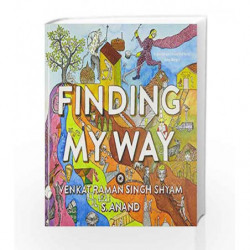 Finding My Way by Venkat Raman Singh Shyam & S. Anand Book-9788193237205