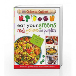 Eat Your Greens Reds Yellows and Purples (Dk) by DK Book-9780241250228