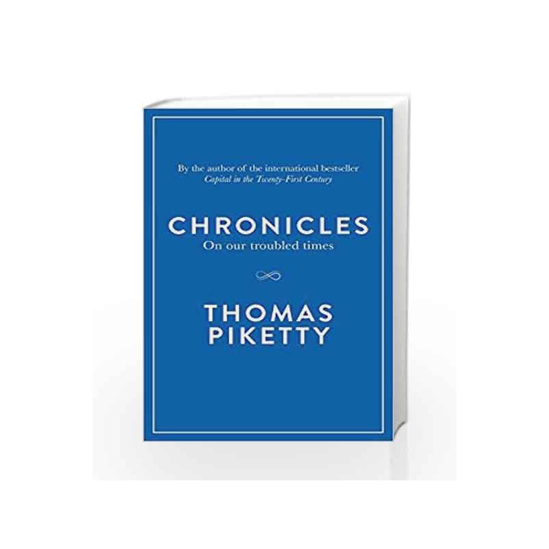 Chronicles: On Our Troubled Times by Thomas Piketty Book-9780241234891