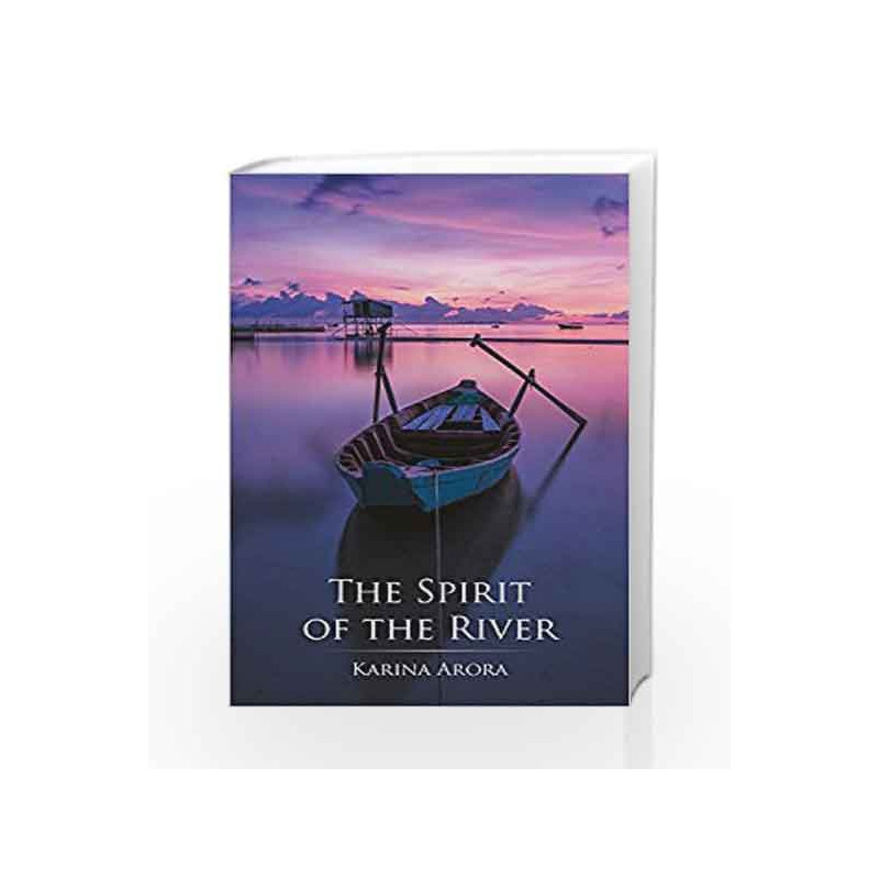 The Spirit of the River by Karina Arora Book-9789385827044