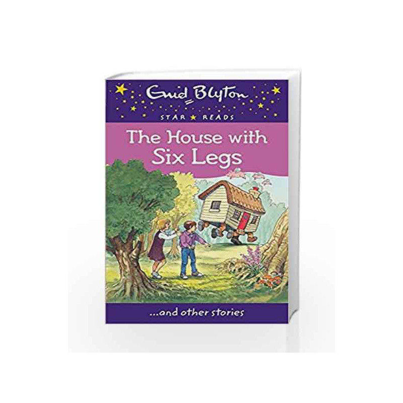 The House with Six Legs (Enid Blyton Star Reads Series 12) by Enid Blyton Book-9780753730621