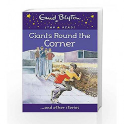 Giants Around The Corner (Enid Blyton Star Reads Series 12) by Blyton, Enid Book-9780753730652