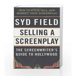 Selling a Screenplay: The Screenwriter's Guide to Hollywood by Syd Field Book-9780440502449