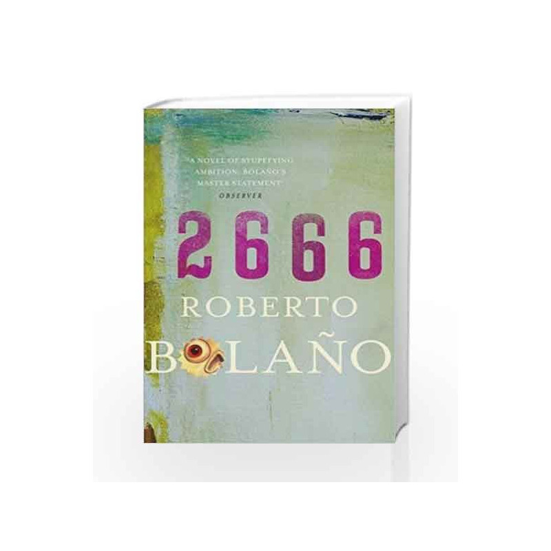 2666 by Roberto BolaÃƒÆ’Ã†â€™Ãƒâ€šÃ‚Â±o Book-9780330447430