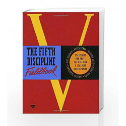 The Fifth Discipline Fieldbook: Strategies and Tools for Building a Learning Organization by SENGE PETER M. Book-9780385472562