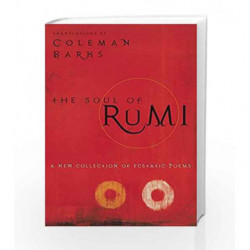 The Soul of Rumi: A New Collection of Ecstatic Poems by Coleman Barks Book-9780060604523