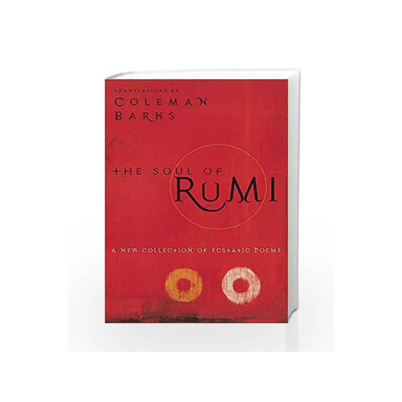 The Soul of Rumi: A New Collection of Ecstatic Poems by Coleman Barks Book-9780060604523