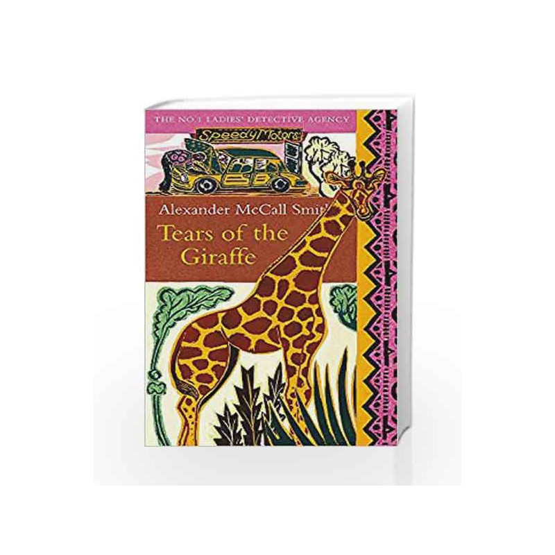Tears of the Giraffe (No. 1 Ladies' Detective Agency) by Alexander McCall Smith Book-9780349116655