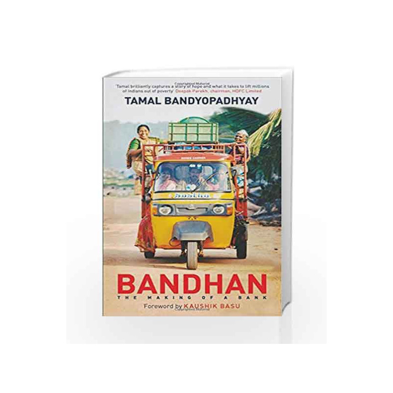 Bandhan: The Making of a Bank by Tamal Bandyopadhyay Book-9788184004984