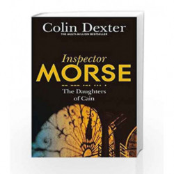 The Daughters of Cain (Inspector Morse Mysteries) by Colin Dexter Book-9781447299264