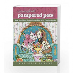 Marjorie Sarnat's Pampered Pets: New York Times Bestselling Artists' Adult Coloring Books by Marjorie Sarnat Book-9781510712577