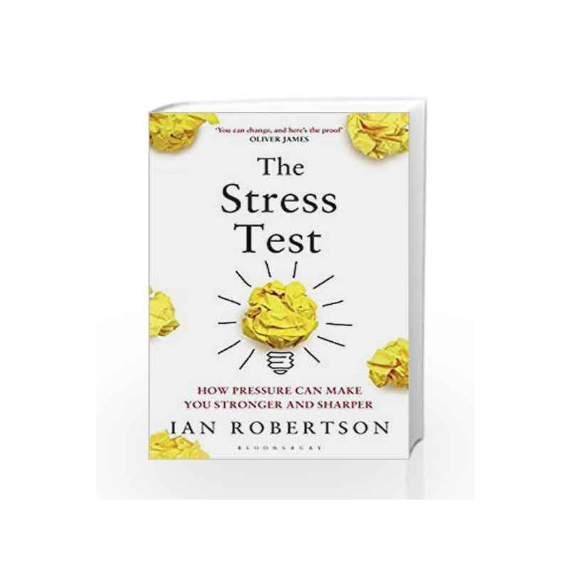 The Stress Test: How Pressure Can Make You Stronger and Sharper by ROBERTSON IAN Book-9781408860373
