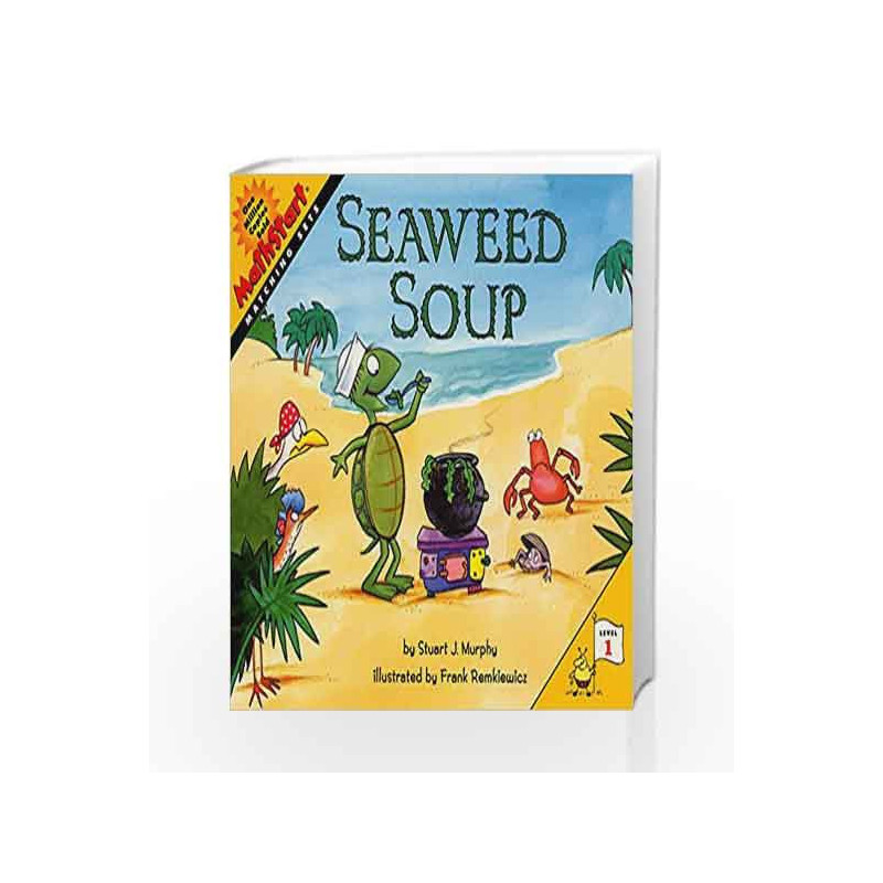 Seaweed Soup: Math Start - 1 by Stuart J. Murphy Book-9780064467360