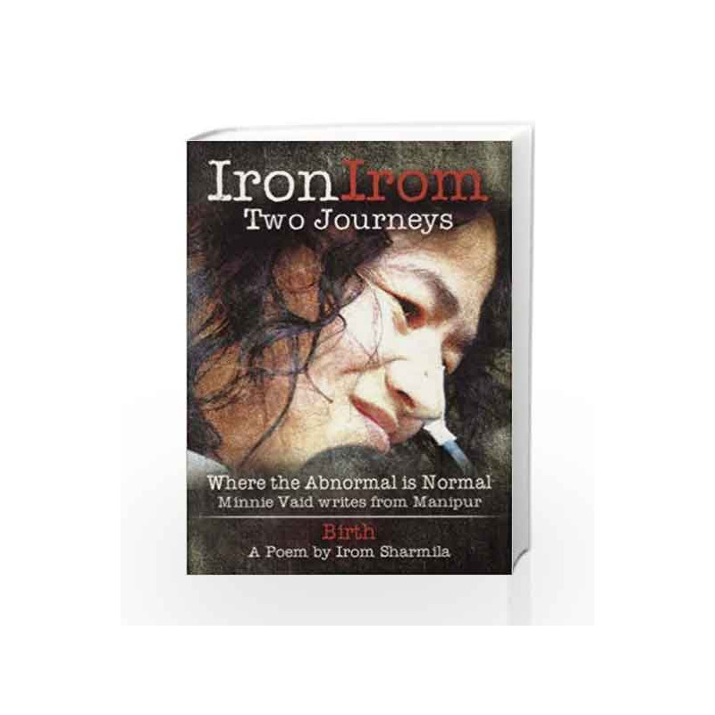 Iron Irom Two Journeys by Minnie Vaid Book-9789350640951