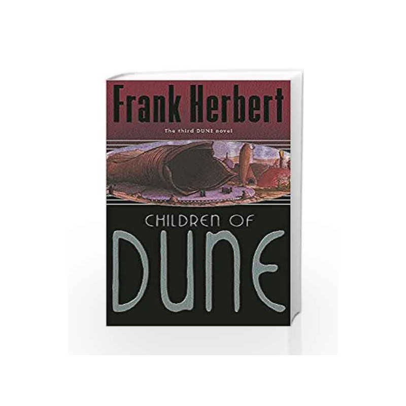 Children Of Dune: The Third Dune Novel by Frank Herbert Book-9780575074903