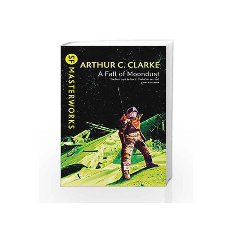 A Fall of Moondust (S.F. MASTERWORKS) by Arthur C. Clarke Book-9780575073173