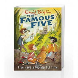 Five Have a Wonderful Time: 11 (The Famous Five Series) by Enid Blyton Book-9780340894644