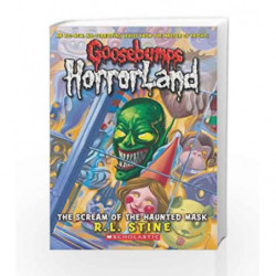 The Scream of the Haunted Mask (Goosebumps Horrorland - 4) by R.L. Stine Book-9780545095174
