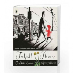 Footpath Flowers by JonArno Lawson & Sydney Smith Book-9781406365672