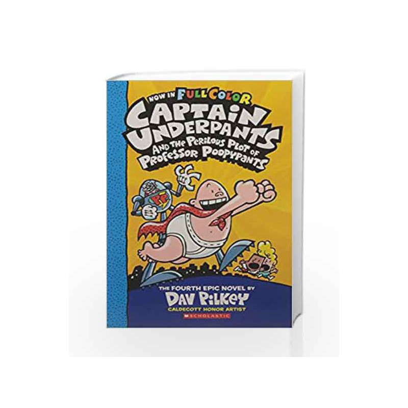 Captain Underpants and the Perilous Plot of Professor Poopypants (Colour Edition) by Dav Pilkey Book-9789386041326