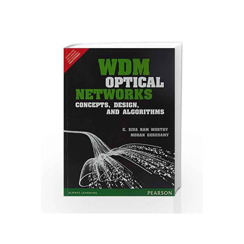 WDM Optical Networks: Concepts Design an by C. Siva Ram Murthy / Mohan Gurusamy Book-9789332549333