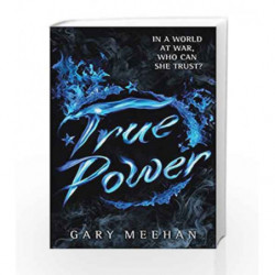 True Power: Book 2 (The True Trilogy) by Gary Meehan Book-9781782069171