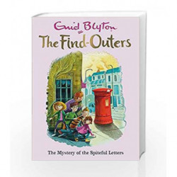 The Mystery of the Spiteful Letters: Book 4 (The Find-Outers) by Enid Blyton Book-9781444930801