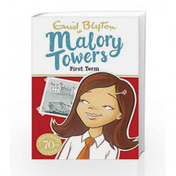 First Term: Book 1 (Malory Towers) by Enid Blyton Book-9781444929874