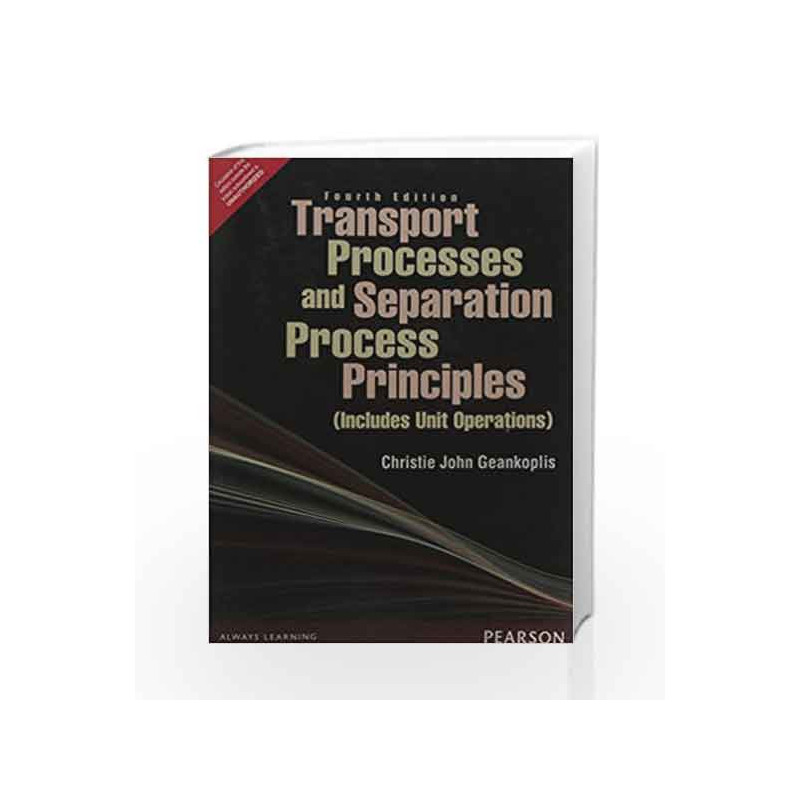 Transport Processes and Separation Proce by Chistie John Geankoplis Book-9789332549432