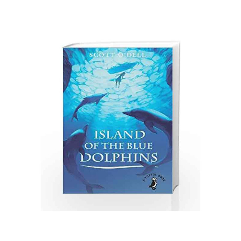 Island of the Blue Dolphins (A Puffin Book) by Scott O'Dell Book-9780141368627