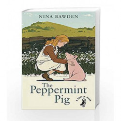 The Peppermint Pig (A Puffin Book) by Nina Bawden Book-9780141368634