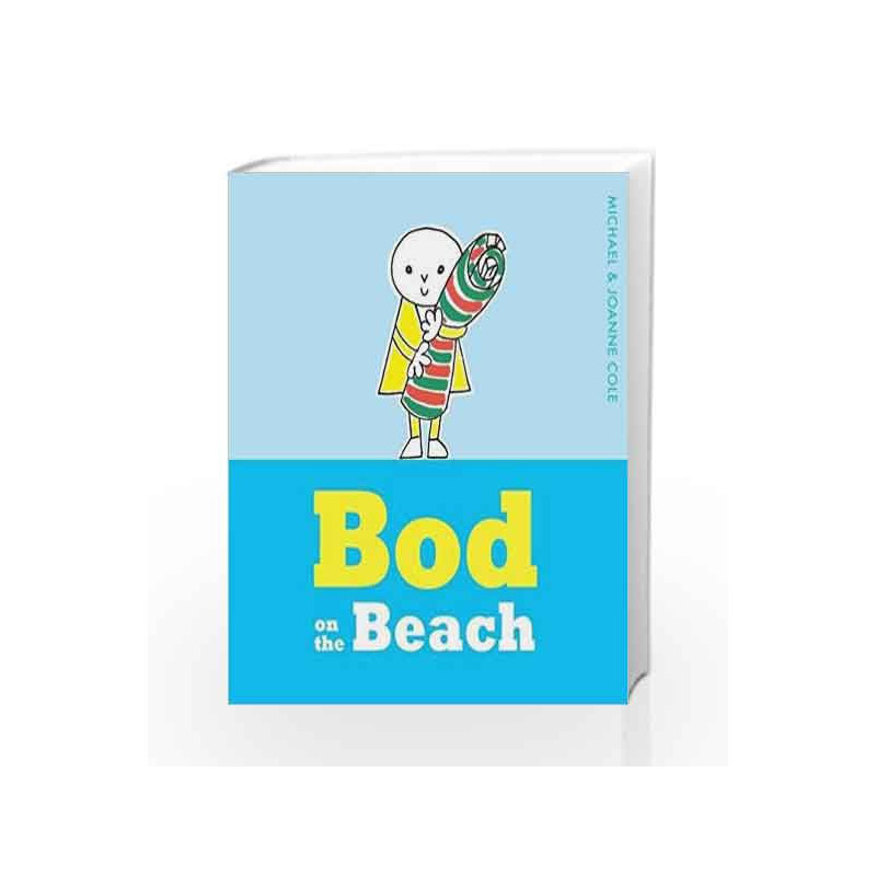 Bod on the Beach by Michael Cole, Joanne Cole Book-9781405280600