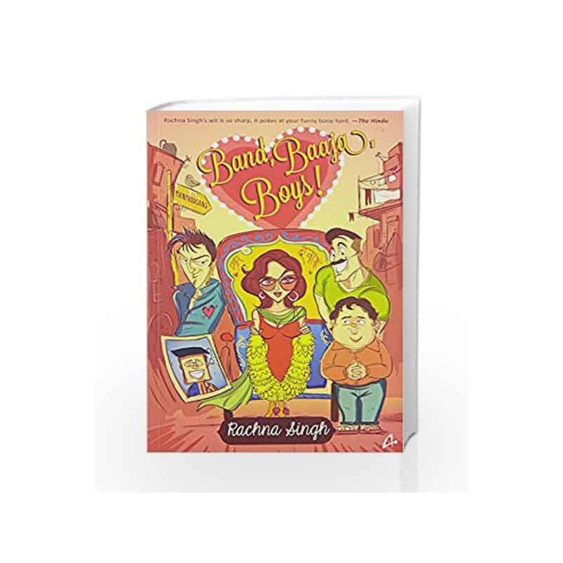 Band, Baaja, Boys! by Rachna Singh Book-9789381506837