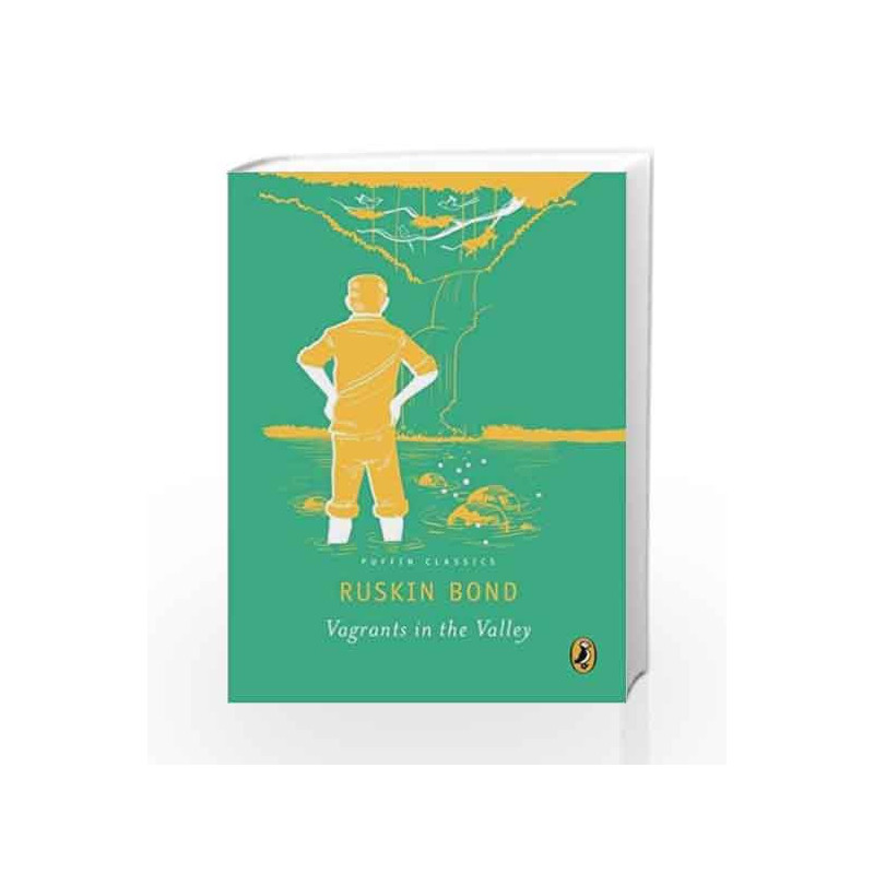 Puffin Classics: Vagrants in the Valley by Ruskin Bond Book-9780143333784