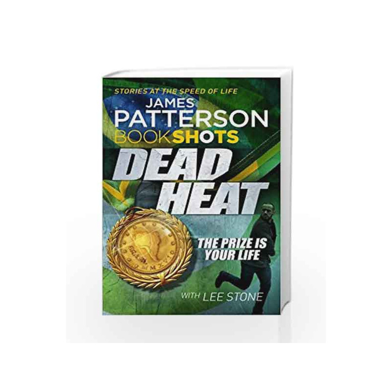 Dead Heat (Bookshots) by James Patterson Book-9781786530653